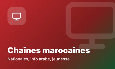 Chaînes marocaines et arabes en IPTV : nationales, info et jeunesse – IPTV MAROC