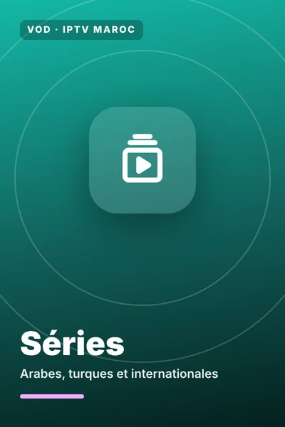 Séries arabes, turques et internationales en VOD IPTV